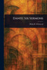 Dante: Six Sermons - (Paperback or Softback)