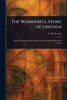 The Wonderful Story of Lincoln - (Paperback or Softback)
