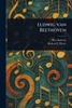 Ludwig Van Beethoven - 9781023192323
