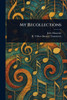 My Recollections - (Paperback or Softback)