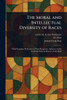 The Moral and Intellectual Diversity of Races - 9781023221627