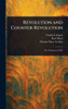 Revolution and Counter-Revolution - (Hardback or Cased Book)