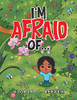 I'M Afraid Of...