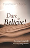 Dare To Believe!
