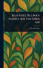 Beautiful Bulbous Plants for the Open Air - (Hardback or Cased Book)
