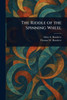 The Riddle of the Spinning Wheel - (Paperback or Softback)