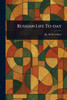 Russian Life To-day - (Paperback or Softback)