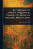 Records of the Spanish Inquisition, Translated From the Original Manuscripts - (Paperback or Softback)
