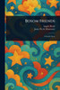 Bosom Friends - (Paperback or Softback)