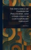 The Influence of Darwin on Philosophy, and Other Essays in Contemporary Thought - (Hardback or Cased Book)