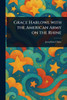Grace Harlowe With the American Army on the Rhine - (Paperback or Softback)