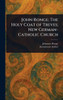 John Ronge; The Holy Coat of Treves; New German-Catholic Church - (Hardback or Cased Book)