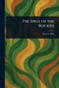 The Spell of the Rockies - (Paperback or Softback)