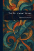 The Believing Years - (Paperback or Softback)