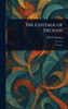 The Cottage of Delight - (Hardback or Cased Book)