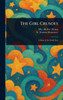 The Girl Crusoes - (Hardback or Cased Book)
