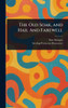 The Old Soak, and Hail And Farewell - (Hardback or Cased Book)