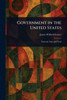 Government in the United States - (Paperback or Softback)