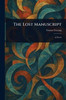 The Lost Manuscript - (Paperback or Softback)