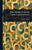 The Principles of Language-Study - (Hardback or Cased Book)