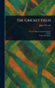 The Cricket Field - (Hardback or Cased Book)