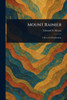 Mount Rainier - (Paperback or Softback)