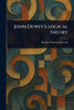 John Dewey's Logical Theory - (Paperback or Softback)