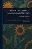 A Treatise on Hat-Making and Felting
