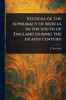 Vestiges of the Supremacy of Mercia in the South of England During the Eighth Century
