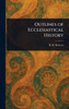 Outlines of Ecclesiastical History - (Hardback or Cased Book)