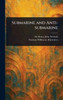 Submarine and Anti-submarine - (Hardback or Cased Book)