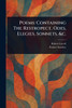 Poems: Containing The Restropect, Odes, Elegies, Sonnets, &c. - (Paperback or Softback)