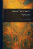 Living Bayonets - (Paperback or Softback)