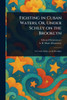 Fighting in Cuban Waters; Or, Under Schley on the Brooklyn - (Paperback or Softback)