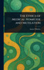 The Ethics of Medical Homicide and Mutilation - (Hardback or Cased Book)