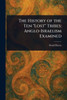 The History of the Ten "Lost" Tribes: Anglo-Israelism Examined