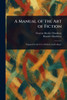 A Manual of the Art of Fiction - (Paperback or Softback)