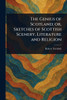 The Genius of Scotland; or, Sketches of Scottish Scenery, Literature and Religion - (Paperback or Softback)