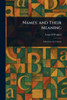 Names: and Their Meaning - (Paperback or Softback)