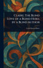Claire: The Blind Love of a Blind Hero, by a Blind Author - (Hardback or Cased Book)