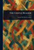 The Gentle Reader - (Paperback or Softback)