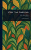 Old-Time Gardens - (Hardback or Cased Book)