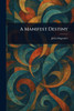 A Manifest Destiny - (Paperback or Softback)