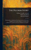 The Pilgrim Story - (Hardback or Cased Book)
