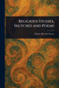 Religious Studies, Sketches and Poems - (Paperback or Softback)