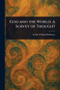 God and the World: A Survey of Thought
