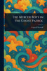 The Mercer Boys in the Ghost Patrol - (Paperback or Softback)