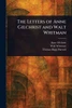 The Letters of Anne Gilchrist and Walt Whitman - (Paperback or Softback)