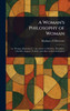 A Woman's Philosophy of Woman - (Hardback or Cased Book)