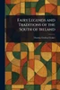 Fairy Legends and Traditions of the South of Ireland - (Paperback or Softback)